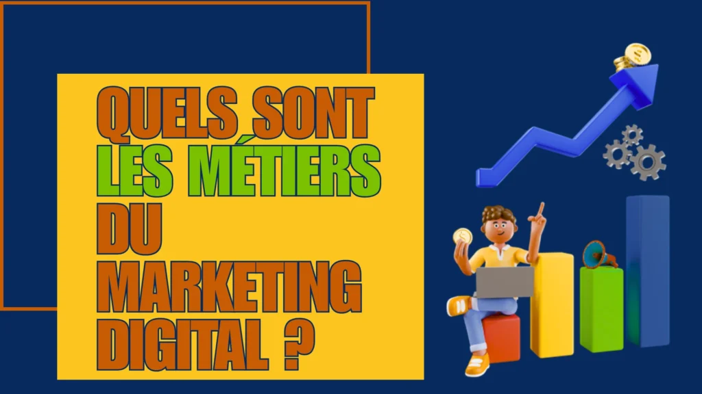 Quels sont les Métiers du Marketing Digital ?